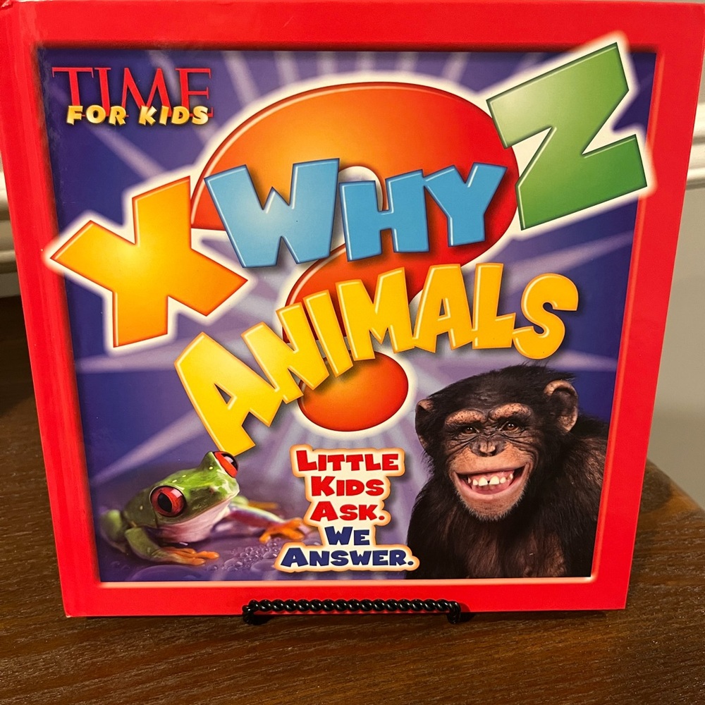 The X Why Z Animals Little Kids Ask We Answer Book NWT